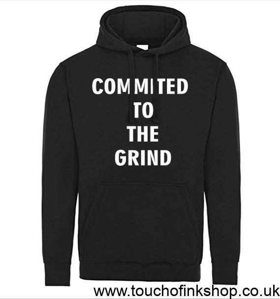 Comitted to the grind