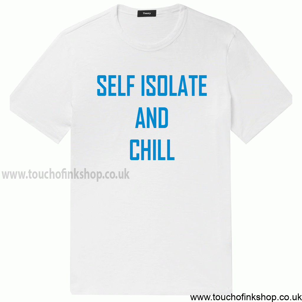 self-isolate-and-chill-white-tee-and-blue